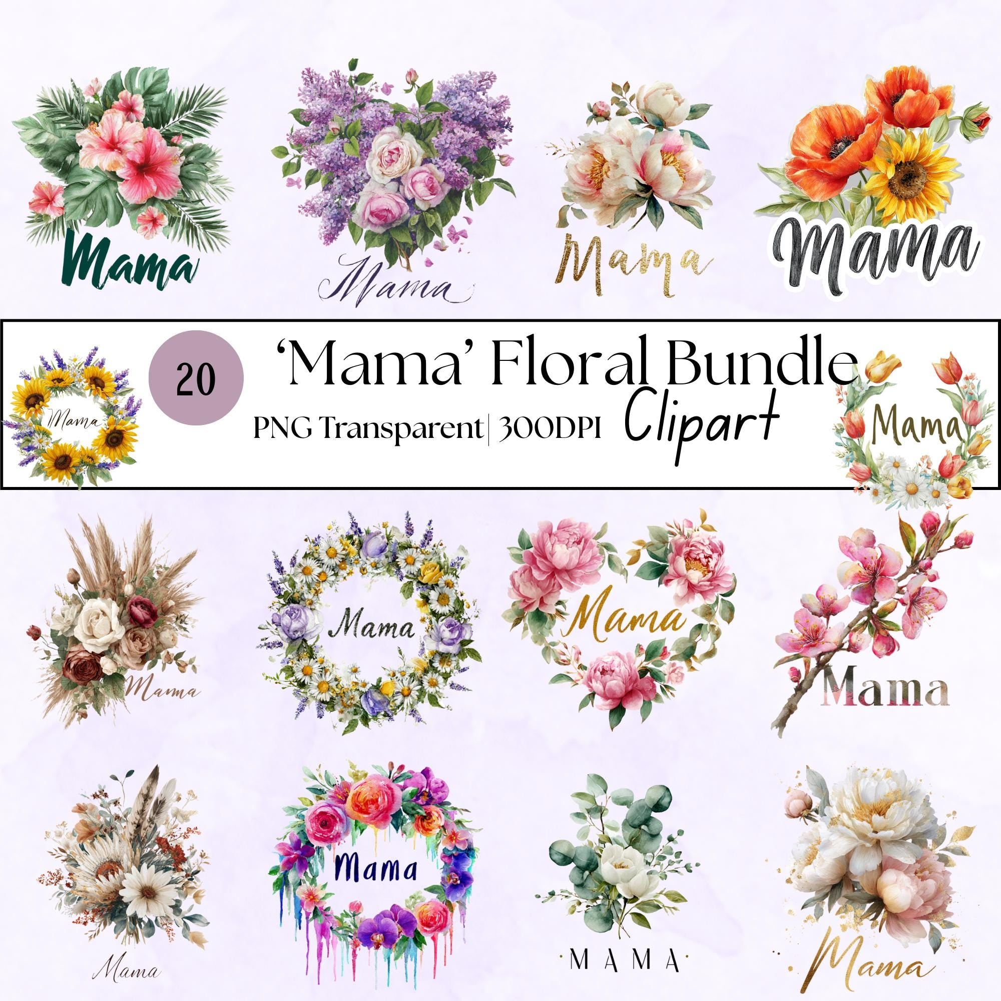 20 Watercolor Mama Floral Clipart Bundle: Sunflower, Rose, Peony (Transparent PNG)